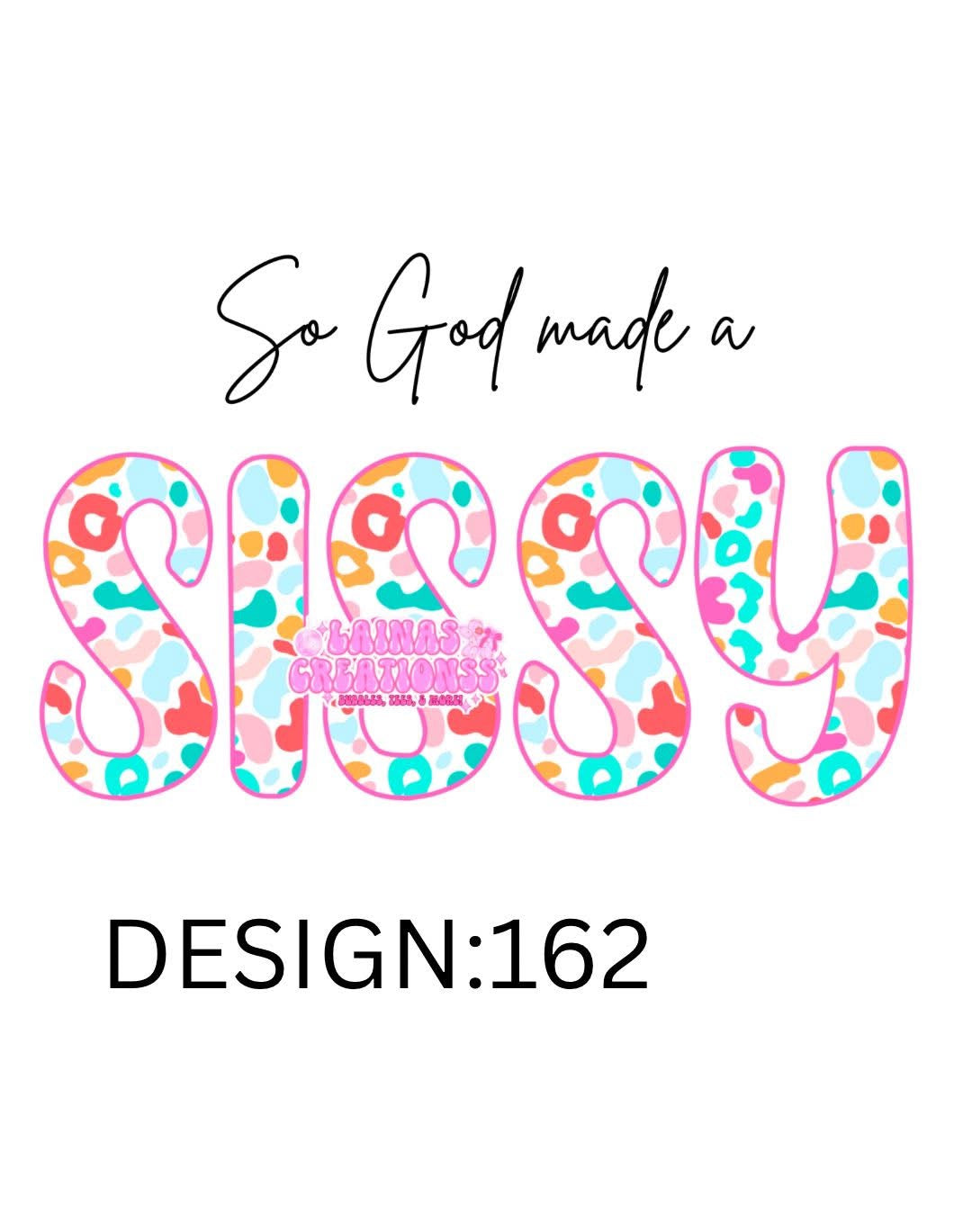 GOD MADE A SISSY