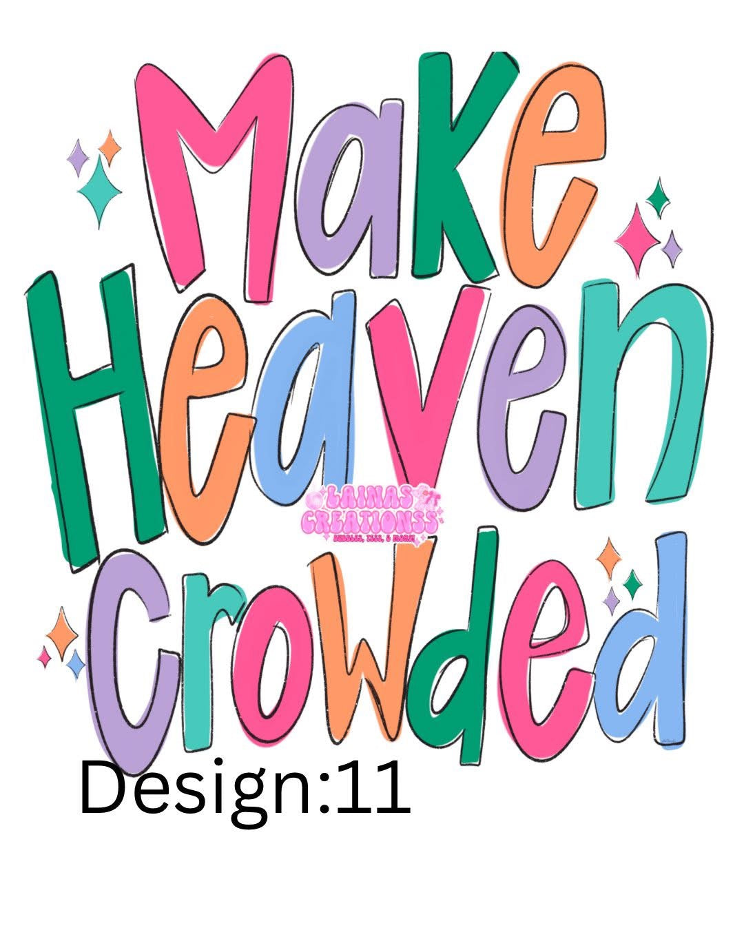 MAKE HEAVEN CROWDED