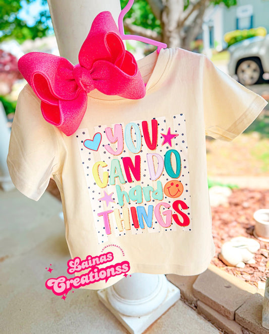 You can do hard things kids tee