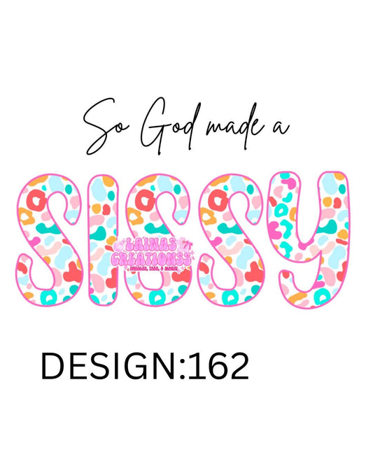 GOD MADE A SISSY