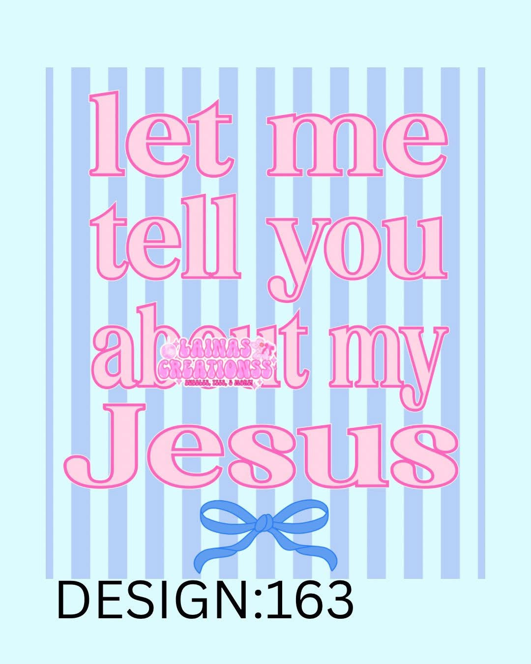 TELL YOU ABOUT MY JESUS