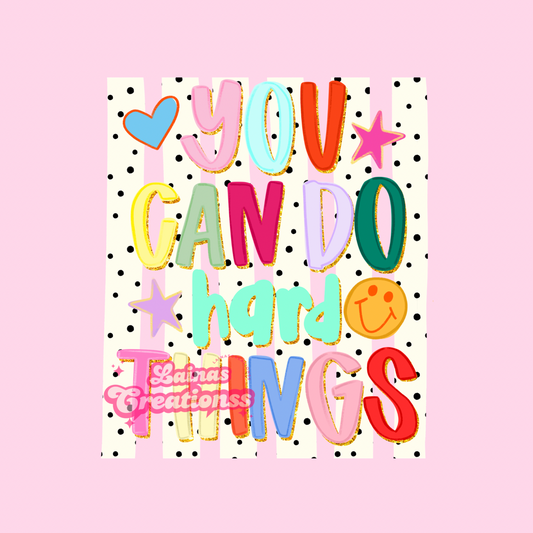 You can do hard things adult tee