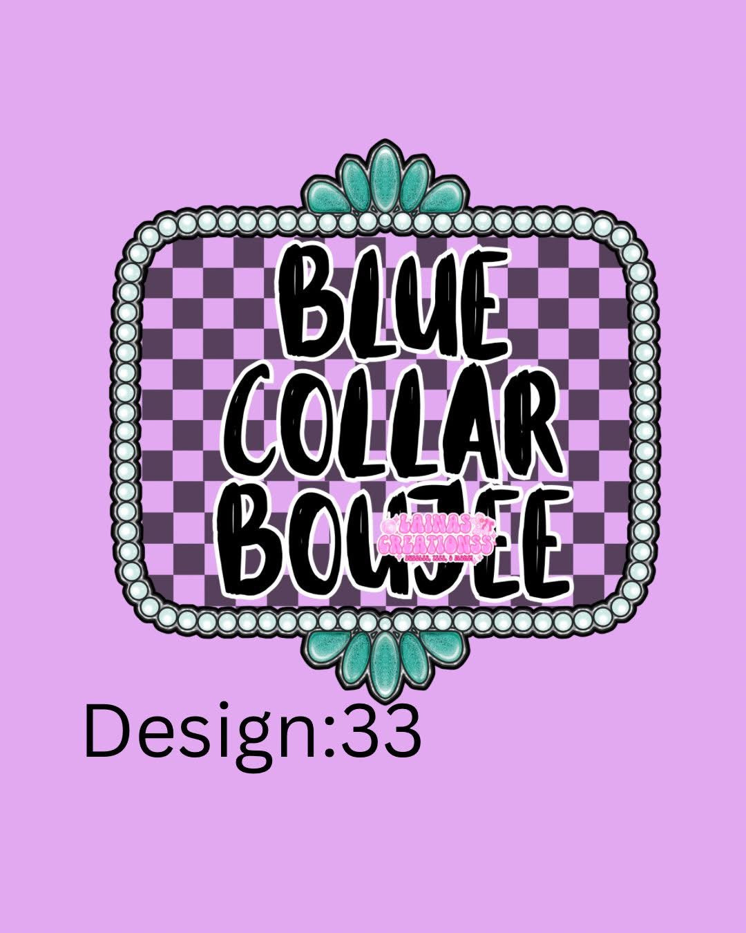 BLUE COLLAR BOUJEE TURQUOISE