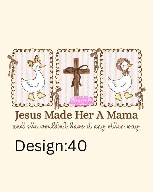 JESUS MADE HER A MAMA